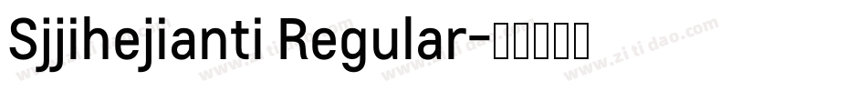 Sjjihejianti Regular字体转换